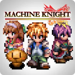 Скачать взломанную RPG Machine Knight (РПГ Машинный рыцарь)  [МОД Все открыто] - полная версия apk на Андроид